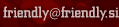 friendly@friendly.si